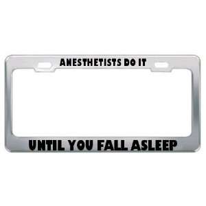 Anesthetists Do It Until You Fall Asleep Careers Professions Metal 