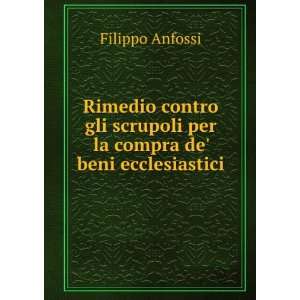   scrupoli per la compra de beni ecclesiastici Filippo Anfossi Books