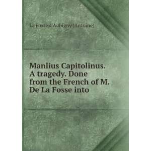   French of M. De La Fosse into . La Fosse dAubigny (Antoine) Books