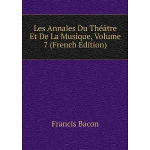   tre Et De La Musique, Volume 7 (French Edition) Francis Bacon Books