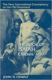 The Book of Isaiah, Chapters 1?39, (080282529X), John N. Oswalt 