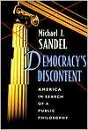 Democracys Discontent America in Search of a Public Philosophy 