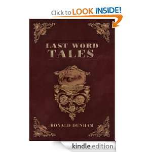 Last Word Tales Ronald Dunham  Kindle Store