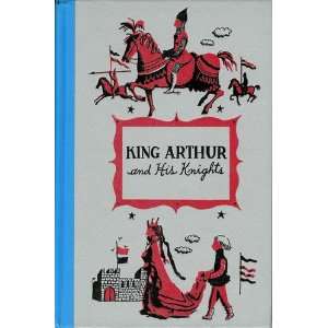   Arthur and His Knights Henry Frith, Illus. by Henry C. Pitz Books
