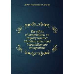   are antagonistic Albert Richardson Carman  Books