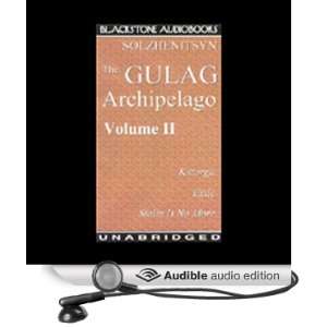 The Gulag Archipelago Volume II Section II Destructive Labor Camps 