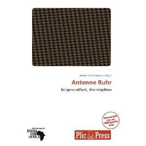  Antenne Ruhr (German Edition) (9786138673699) Janeka Ane 