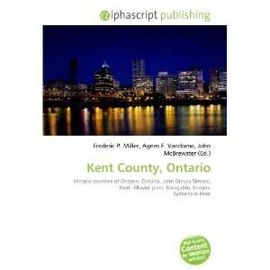  Kent County, Ontario (9786132705204) Books