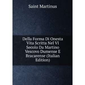   Vescovo Dumense E Bracarense (Italian Edition) Saint Martinus Books