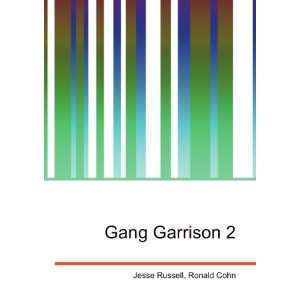  Gang Garrison 2 Ronald Cohn Jesse Russell Books