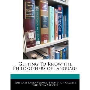   Know the Philosophers of Language (9781276182553) Laura Vermon Books