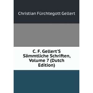   , Volume 7 (Dutch Edition) Christian FÃ¼rchtegott Gellert Books