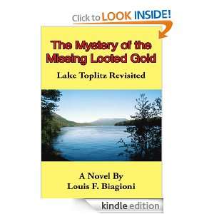 The Mystery of the Missing Looted GoldLake Toplitz Revisited Louis F 