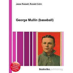  George Mullin (baseball) Ronald Cohn Jesse Russell Books