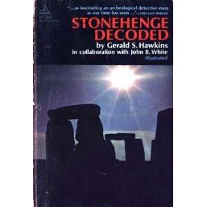    Stonehenge Decoded Gerald S.; John B. White Hawkins Books