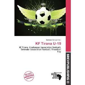  KF Tirana U 19 (9786200588395) Germain Adriaan Books