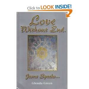 Love Without End   Jesus Speaks Glenda Green  Books