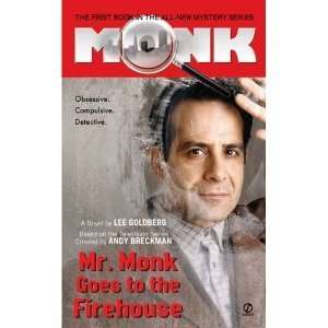   Monk Goes to the Firehouse [Paperback] Lee Goldberg (Author) Books
