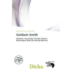  Goldwin Smith (French Edition) (9786200496201) Delmar 