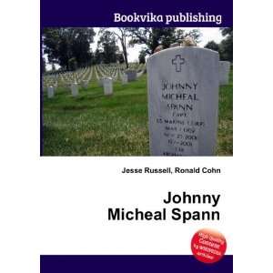  Johnny Micheal Spann Ronald Cohn Jesse Russell Books