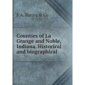  Counties of La Grange and Noble, Indiana. Historical and 