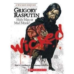  Grigory Rasputin Holy Man or Mad Monk? (Wicked History 