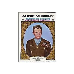  Audie Murphy, American Soldier / by Harold B. Simpson 