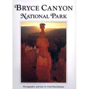    Bryce Canyon National Park [Paperback] Fred Hirschmann Books