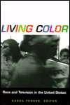 Living Color Race and Television in the United States, (0822321955 
