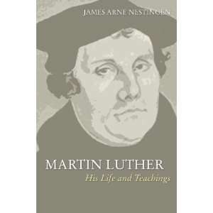   Luther His Life and Teachings [Paperback] James A. Nestingen Books