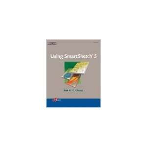  Using SmartSketch 5 by Ron K.C. Cheng 