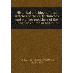   preachers of the Christian church in Missouri, T. P. Haley Books