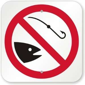  No Fishing Symbol High Intensity Grade Sign, 12 x 12 