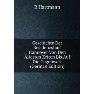   Zeiten Bis Auf Die Gegenwart (German Edition) R Hartmann Books