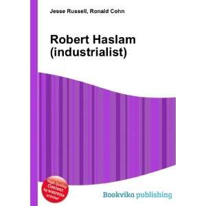    Robert Haslam (industrialist) Ronald Cohn Jesse Russell Books