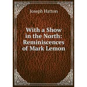  Reminiscences of Mark Lemon Joseph Hatton Books