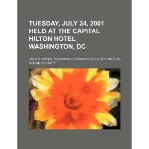  Tuesday, July 24, 2001 held at the Capital Hilton Hotel 