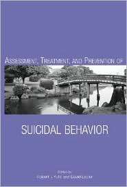 Assessment, Treatment, and Prevention of Suicidal Behavior 