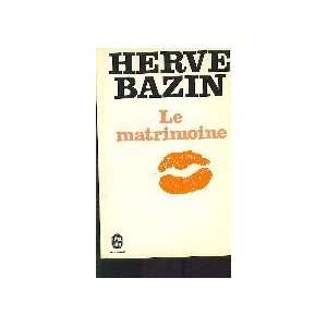  Le matrimoine Hervé Bazin Books