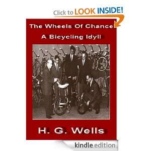 The Wheels Of Chance A Bicycling Idyll (Annotated) H. G. Wells 