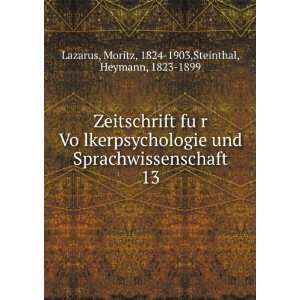   . 13 Moritz, 1824 1903,Steinthal, Heymann, 1823 1899 Lazarus Books