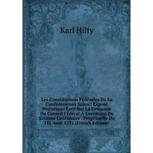   PerpÃ©tuelle Du 1Er AoÃ»t 1291 (French Edition) Karl Hilty Books