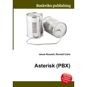  Asterisk (PBX) Ronald Cohn Jesse Russell Books