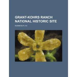  Grant Kohrs Ranch National Historic Site business plan 