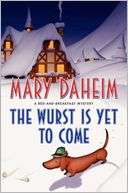 The Wurst Is Yet to Come A Mary Daheim Pre Order Now