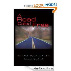 Road Called Free Written and Illustrated Colette Simonelli Friedman 