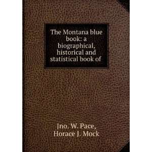  and statistical book of . Horace J. Mock Jno. W. Pace Books