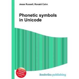 Phonetic symbols in Unicode Ronald Cohn Jesse Russell  
