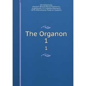 com The Organon. 1 Cooke, Harold P. (Harold Percy),Tredennick, Hugh 