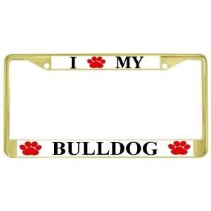  I Love My Bulldog Paw Prints Dog Gold Metal License Plate 